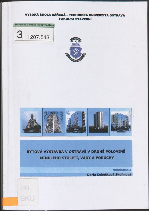 Bytová výstavba v Ostravě v druhé polovině minulého století, vady a poruchy: monografie