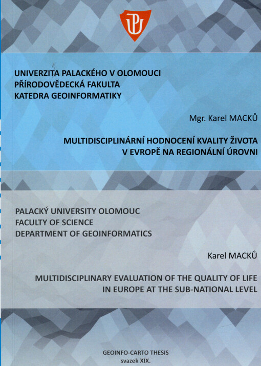 Multidisciplinární hodnocení kvality života v Evropě na regionální úrovni : autoreferát disertační práce = Multidisciplinary evaluation of the quality of life in Europe at the sub-national level : Ph.D. thesis summary