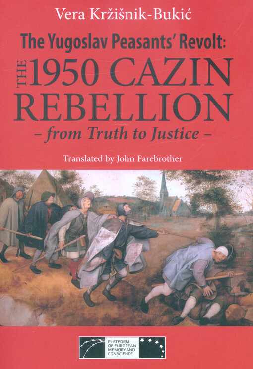 The Yugoslav peasants' revolt: the 1950 Cazin rebellion : from truth to justice