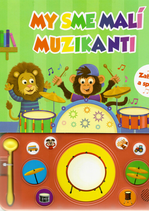 My sme malí muzikanti : zahraj si a spievaj