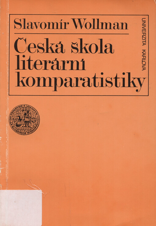 Česká škola literární komparatistiky: (tradice, problémy, přínos)