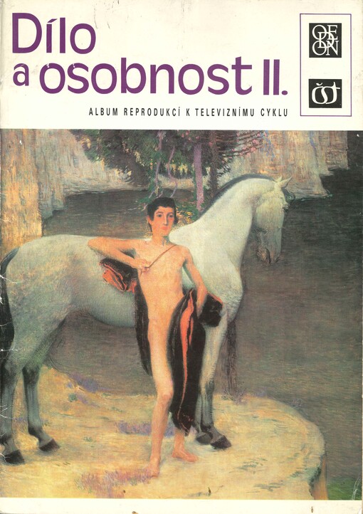 Dílo a osobnost : album reprodukcí k televiznímu cyklu. II