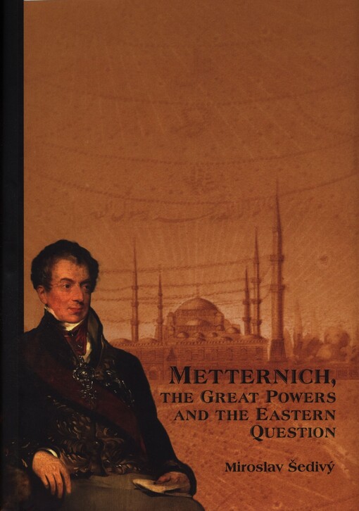 Metternich, the great powers and the Eastern question