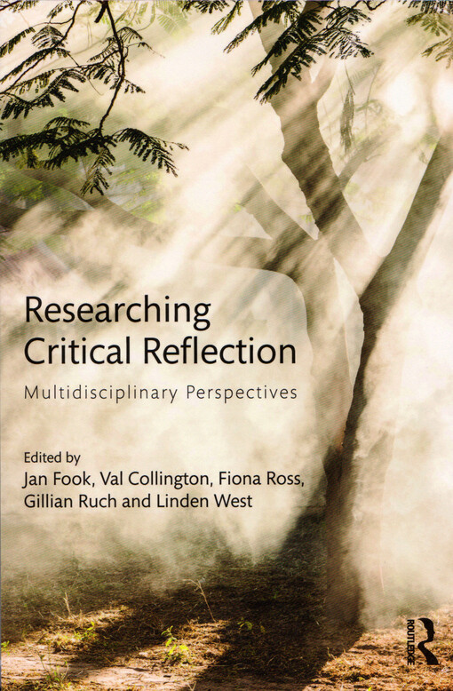 Researching critical reflection : multidisciplinary perspectives