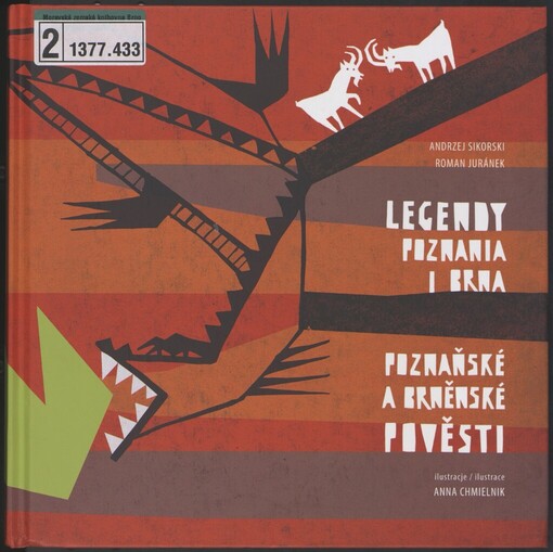 Legendy Poznania i Brna =: Poznaňské a brněnské pověsti