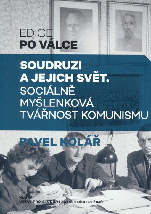 Soudruzi a jejich svět: sociálně myšlenková tvářnost komunismu