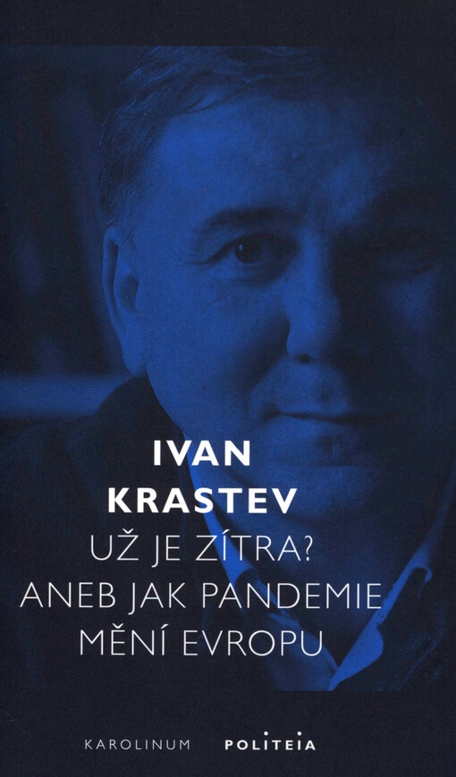 Už je zítra?, aneb, Jak pandemie mění Evropu