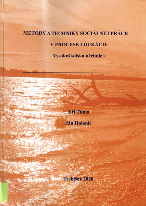 Metódy a techniky sociálnej práce v procese edukácie : vysokoškolská učebnica