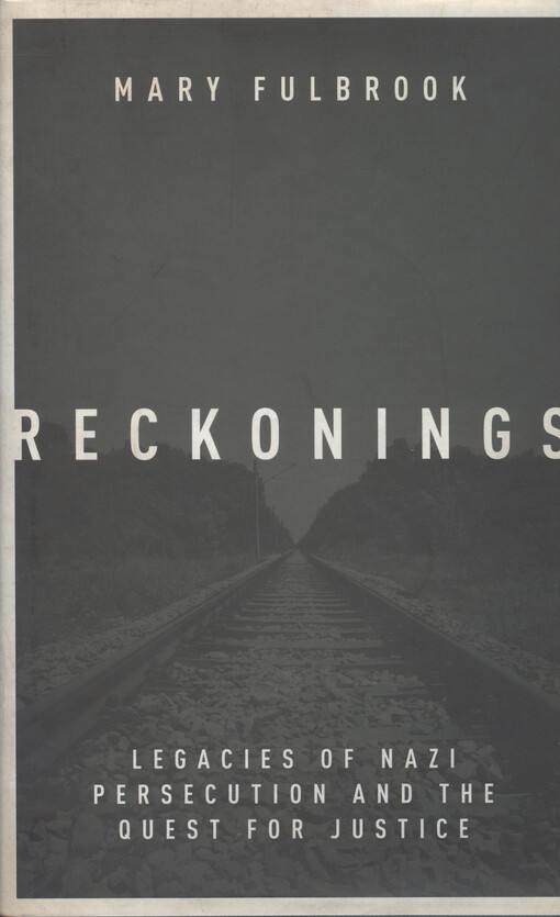 Reckonings : legacies of Nazi persecution and the quest for justice