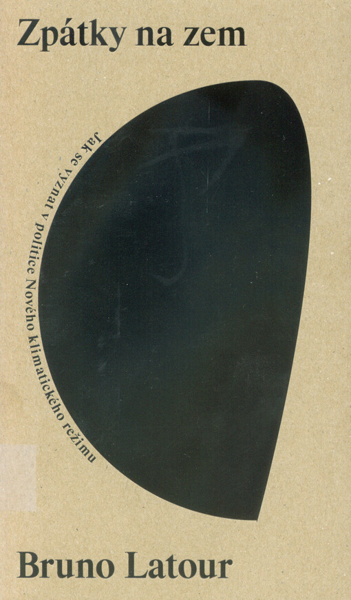 Zpátky na zem : jak se vyznat v politice Nového klimatického režimu