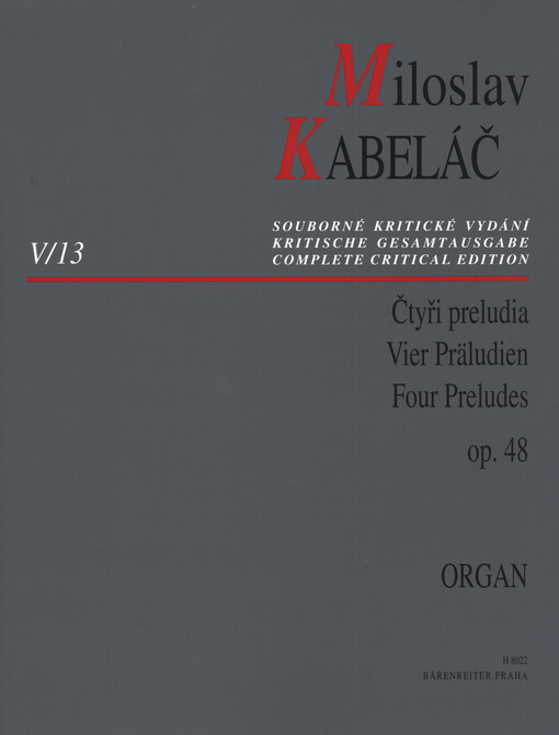 Čtyři preludia, op. 48 = Vier Präludien = Four preludes : organ
