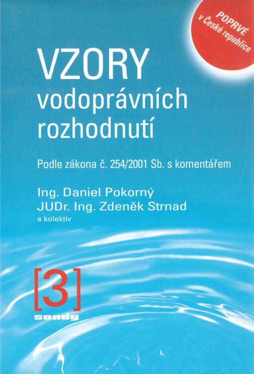 Vzory vodoprávních rozhodnutí : podle zákona č. 254/2001 Sb. s komentářem. Díl třetí, Svazek 3