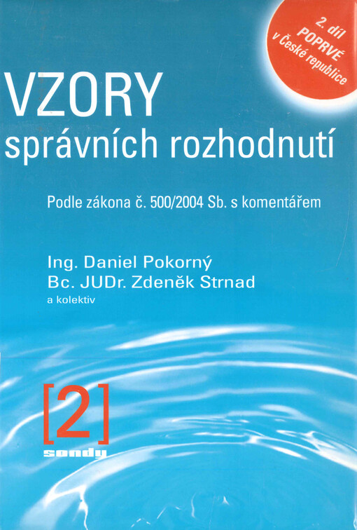 Vzory správních rozhodnutí : podle zákona č. 500/2004 Sb. s komentářem. Díl druhý, Svazek 2