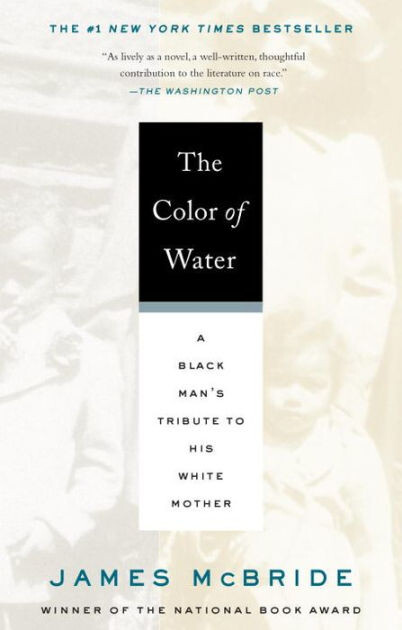 The Color of Water: A Black Man's Tribute to His White Mother