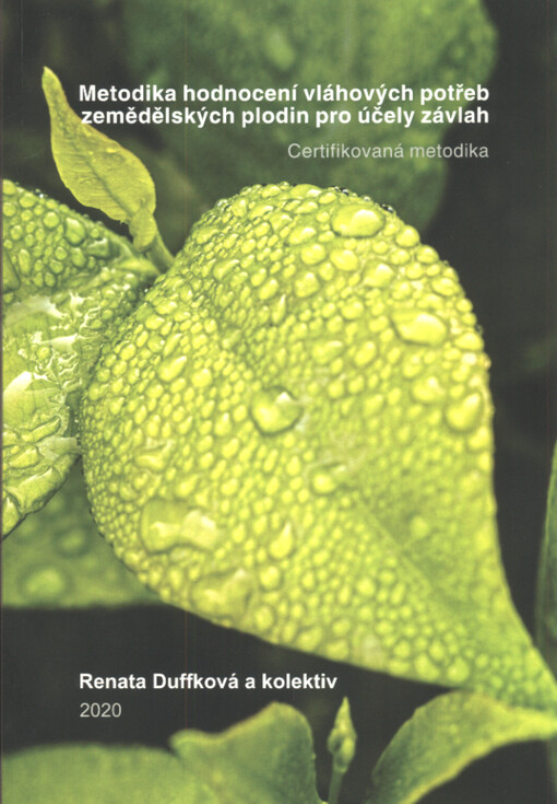 Metodika hodnocení vláhových potřeb zemědělských plodin pro účely závlah