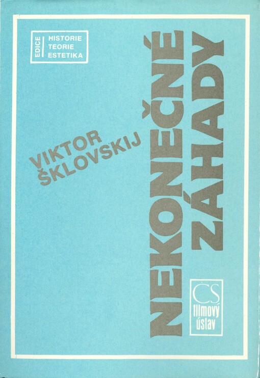 Nekonečné záhady: (úvahy o teoretickém zobecnění filmové praxe)