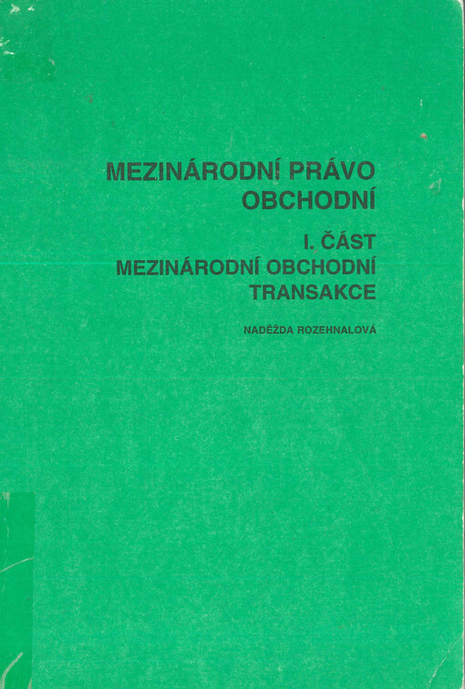 Mezinárodní právo obchodní. Část I., Mezinárodní obchodní transakce