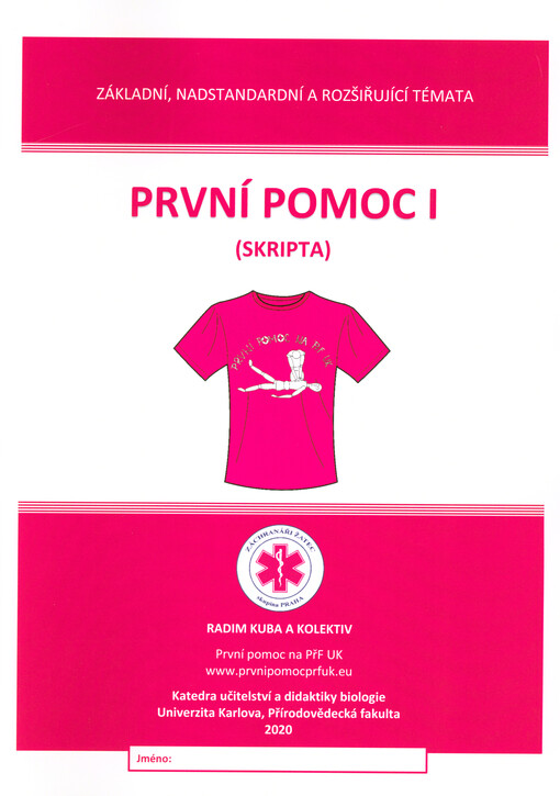 První pomoc I : základní, nadstandardní a rozšiřující témata : (skripta)