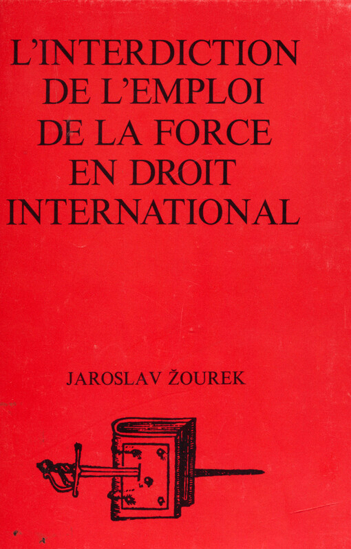 L'interdiction de l'emploi de la force en droit international