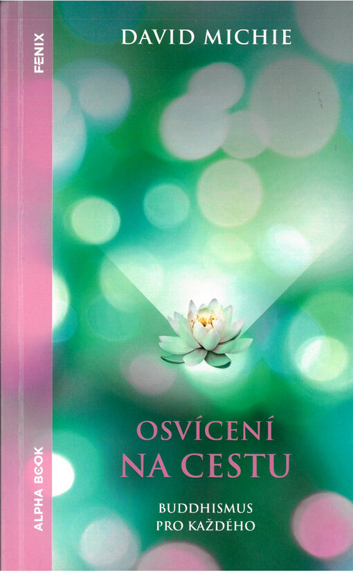 Osvícení na cestu : buddhismus pro každého