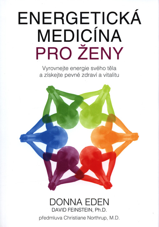 Energetická medicína pro ženy : vyrovnejte energie svého těla a získejte pevné zdraví a vitalitu