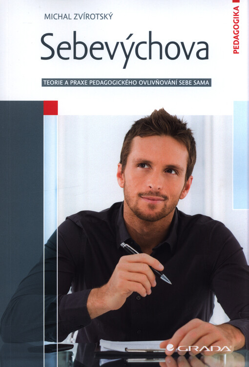 Sebevýchova : teorie a praxe pedagogického ovlivňování sebe sama