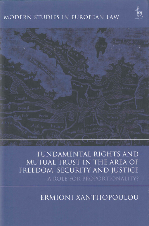 Fundamental rights and mutual trust in the area of freedom, security and justice : a role for proportionality?