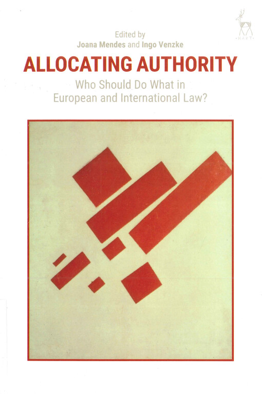 Allocating authority : who should do what in European and international law?