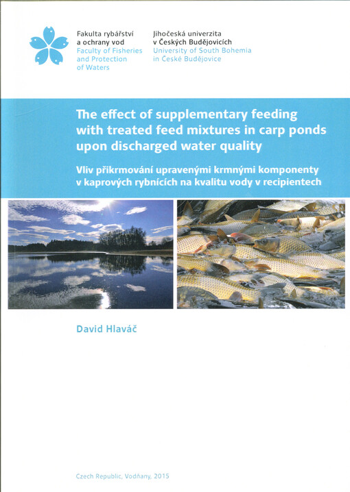 The effect of supplementary feeding with treated feed mixtures in carp ponds upon discharged water quality = Vliv přikrmování upravenými krmnými komponenty v kaprových rybnících na kvalitu vody v recipientech