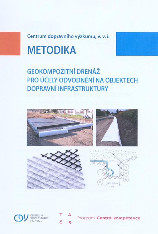 Geokompozitní drenáž pro účely odvodnění na objektech dopravní infrastruktury : certifikovaná metodika