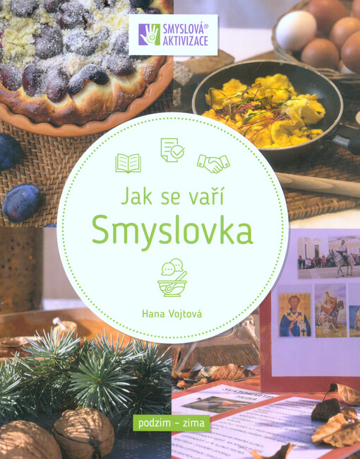 Jak se vaří Smyslovka : podzim - zima