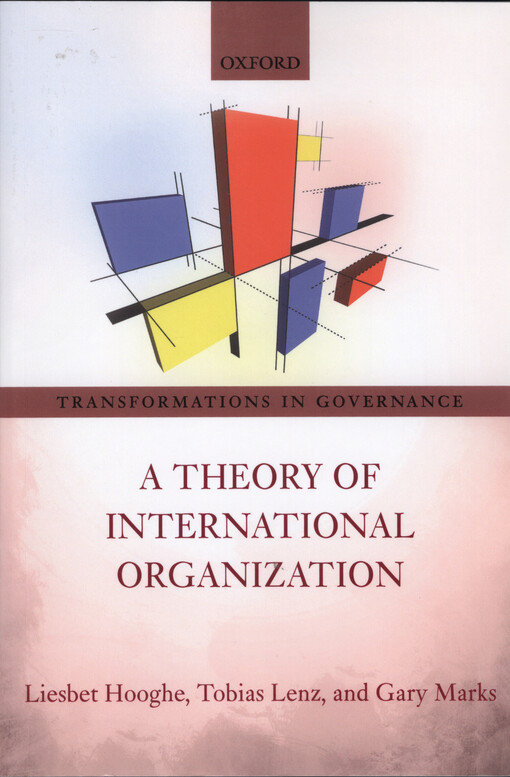 A theory of international organization : a postfunctionalist theory of governance. Volume IV