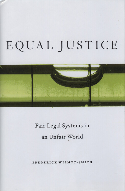 Equal justice : fair legal systems in an unfair world