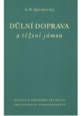 Důlní doprava a těžení jámou  (odkaz v elektronickém katalogu)
