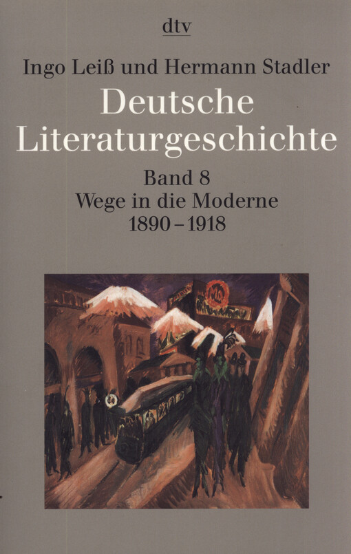 Deutsche Literaturgeschichte. Band 8, Wege in die Moderne 1890-1918