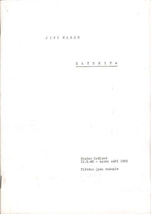 Maturita : Hradec Králové, 15.5.45 - konec září 1945