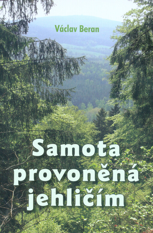 Samota provoněná jehličím