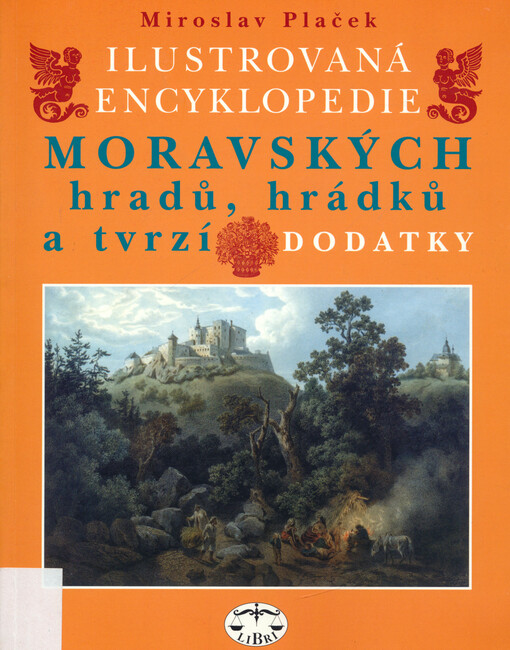 Ilustrovaná encyklopedie moravských hradů, hrádků a tvrzí : dodatky