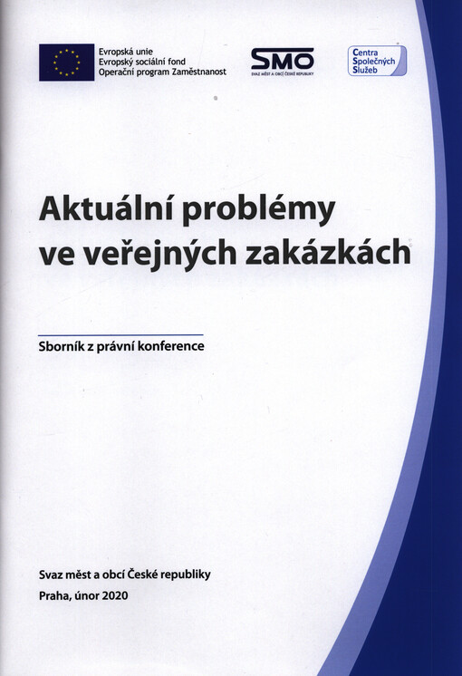Aktuální problémy ve veřejných zakázkách : sborník z právní konference