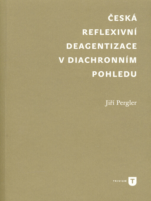 Česká reflexivní deagentizace v diachronním pohledu