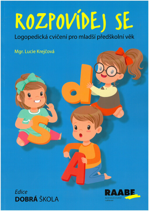 Rozpovídej se : logopedická cvičení pro mladší předškolní věk