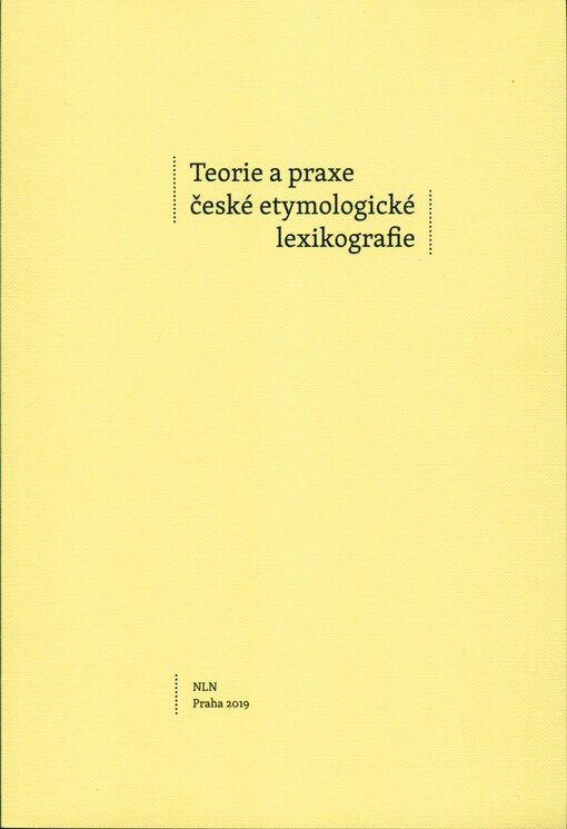 Teorie a praxe etymologické lexikografie