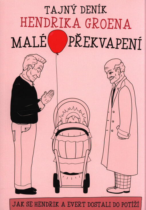 Tajný deník Hendrika Groena : malé překvapení : jak se Hendrik a Evert dostali do potíží