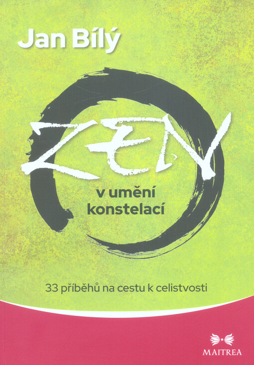 Zen v umění konstelací : 33 příběhů na cestu k celistvosti