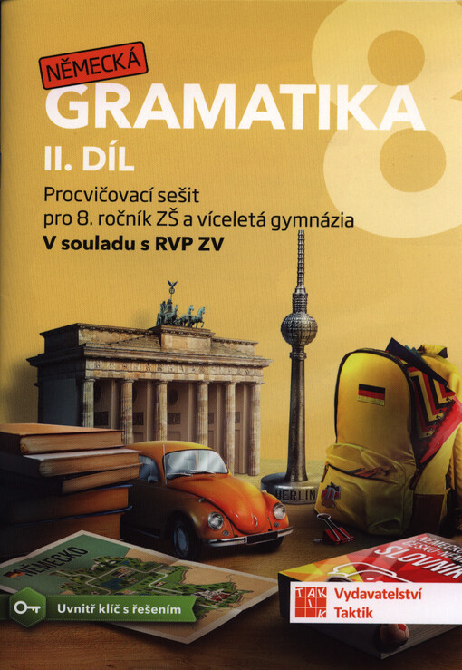Německá gramatika 8 : procvičovací sešit pro 8. ročník ZŠ a víceletá gymnázia : v souladu s RVP ZV