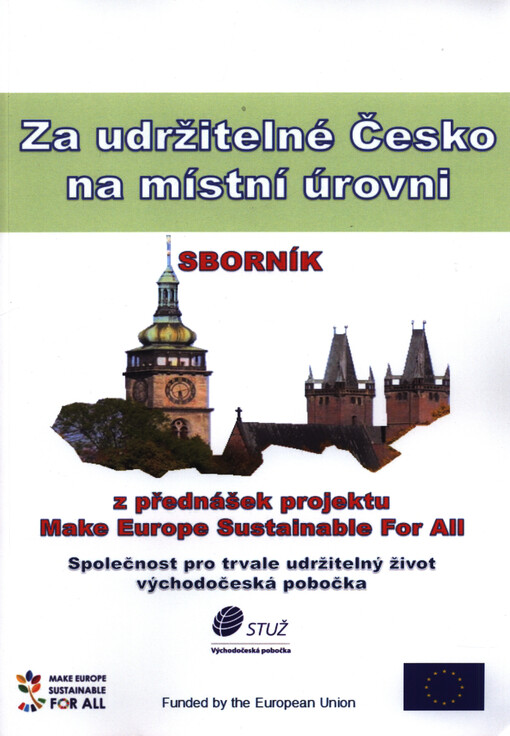 Za udržitelné Česko na místní úrovni : sborník z přednášek projektu Make Europe Sustainable for All