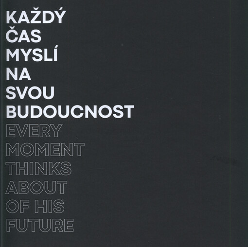 Marek Nenutil - Openmindz360 : každý čas myslí na svou budoucnost = every moment thinks about of his future