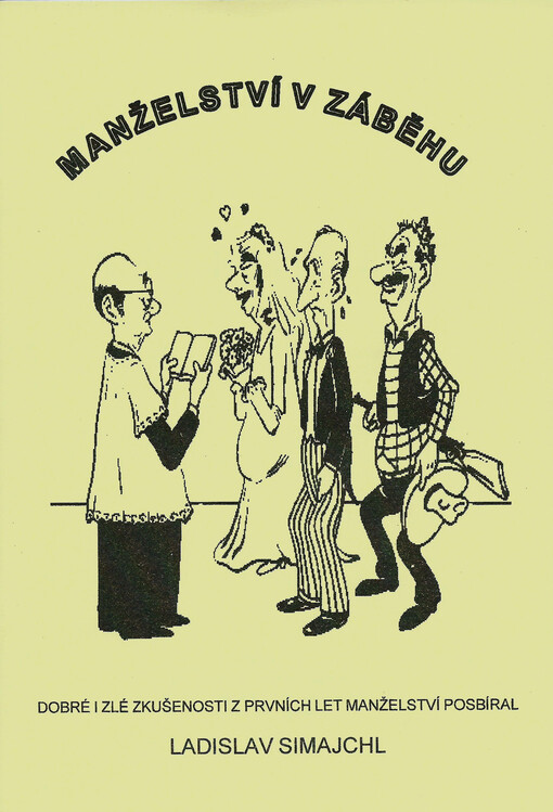 Manželství v záběhu : cyklus promluv o radostech i trampotách prvních let manželství