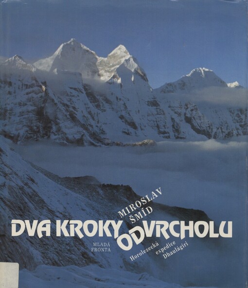 Dva kroky od vrcholu: horolezecká expedice Dhaulágiri