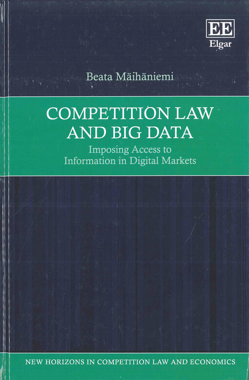 Competition law and big data : imposing access to information in digital markets